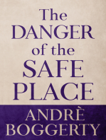 The Danger of the Safe Place