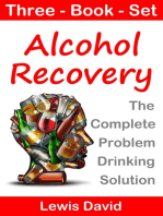 Alcohol Recovery: The Complete Problem Drinking Solution
