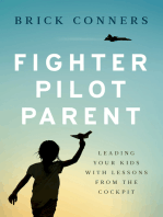 Fighter Pilot Parent: Leading Your Kids with Lessons from the Cockpit