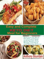 Easy and Complete Keto Diet Meal for Beginners: Delicious 85 Meal, Healthy and Easy to prep That Will Boost Brain, Loss Weight and Heal your Disease Forever