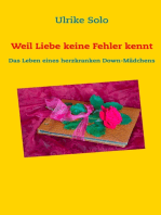 Weil Liebe keine Fehler kennt: Das Leben eines herzkranken Down-Mädchens