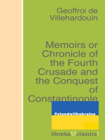 Memoirs or Chronicle of the Fourth Crusade and the Conquest of Constantinople