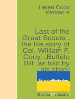 Last of the Great Scouts : the life story of Col. William F. Cody, "Buffalo Bill" as told by his sister