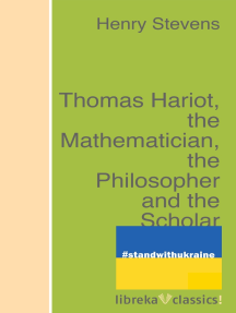Thomas Hariot, the Mathematician, the Philosopher and the Scholar ...
