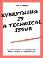 Everything Is A Technical Issue