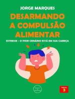 Desarmando a Compulsão Alimentar: Estresse, o pior cenário está na sua cabeça