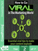 How to Go Viral in The Marketing World: Turn Your Business Into a Overnight Success Story by Learning How to Go Viral!