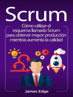 Scrum: Cómo utilizar el esquema llamado Scrum para obtener mayor producción mientras aumenta la calidad