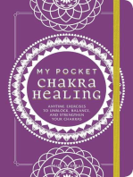 My Pocket Chakra Healing: Anytime Exercises to Unblock, Balance, and Strengthen Your Chakras