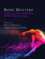 Body Matters: Exploring the Materiality of the Human Body