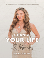 Change Your Life in 3 Minutes: The Revolutionary Method of a Multimillionairess