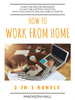 How To Work From Home (2-in-1 Bundle): Start An Online Business & Live The Laptop Lifestyle With Legitimate Online Jobs & Crafts