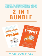 Complete Online Business Ideas Manual: Make Money With Freelancing & Shopify (2 in 1 Bundle)