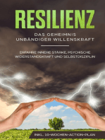 Resilienz: Das Geheimnis unbändiger Willenskraft