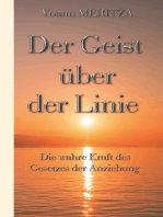 Der Geist über der Linie: Die wahre Kraft des Gesetzes der Anziehung