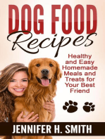 Dog Food Recipes: Healthy and Easy Homemade Meals and Treats for Your Best Friend
