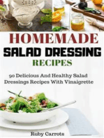 Homemade Salad Dressing Recipes:: 90 Delicious and Healthy Salad Dressings Recipes with Vinaigrette