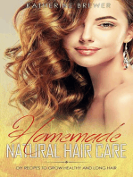 Homemade Natural Hair Care: DIY Recipes to Grow Healthy and Long Hair