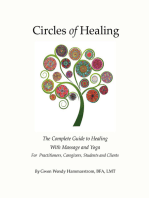 Circles of Healing: The Complete Guide to Healing With Massage & Yoga