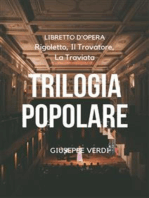 Trilogia popolare: Rigoletto, Il Trovatore, La Traviata