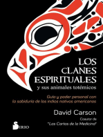 Los clanes espirituales y sus animales totémicos: Guía y poder personal con la sabiduría de los indios americanos