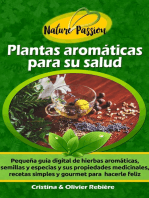 Plantas aromáticas para su salud: Pequeña guía digital de hierbas aromáticas, semillas y especias y sus propiedades medicinales, recetas simples y gourmet para  hacerle feliz