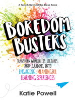 Boredom Busters: Transform Worksheets, Lectures, and Grading into Engaging, Meaningful Learning Experiences