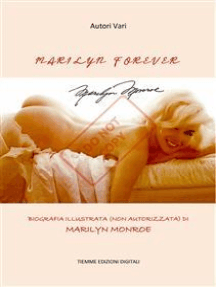 Marilyn Forever: Biografia illustrata (non autorizzata) di Marilyn Monroe