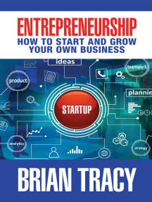 Entrepreneurship: How to Start and Grow Your Own Business