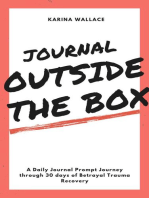 Journal Outside The Box: A Daily Journal Prompt Journey Through 30 Days Betrayal Trauma Recovery