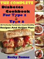 The Complete Diabetes Cookbook For Type 1 & Type 2: 80 Perfectly Portioned, Heart-Healthy, Recipes And Action Plan