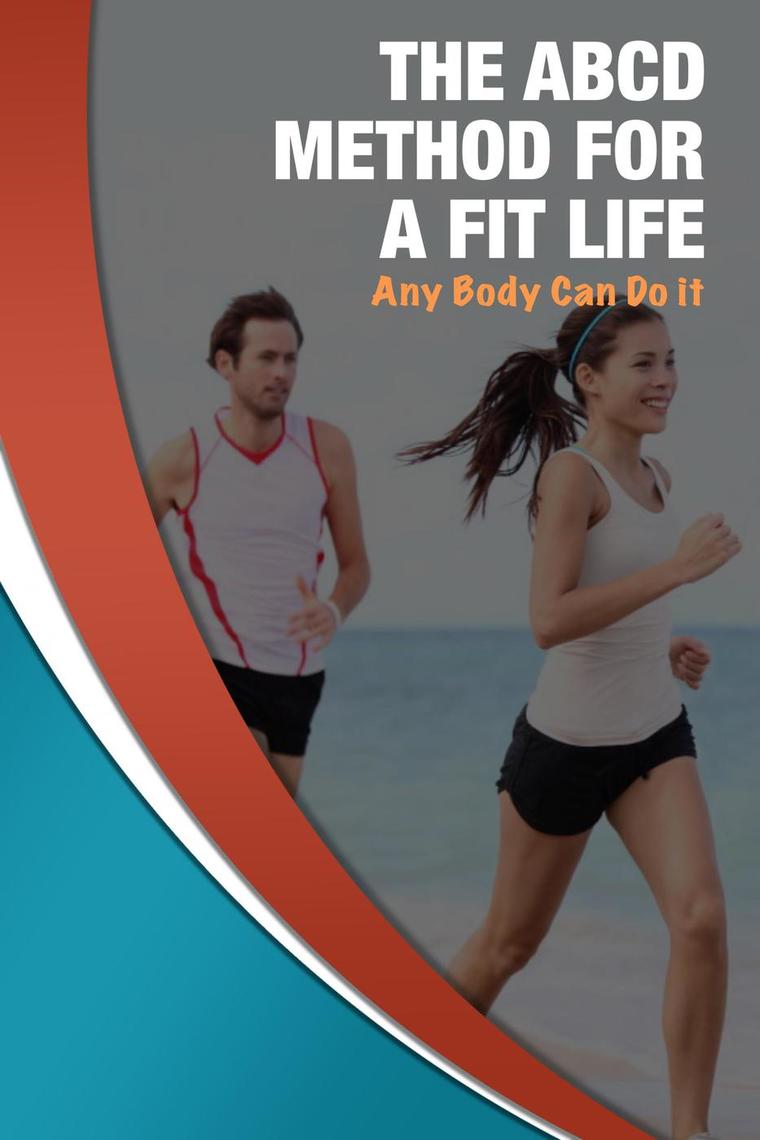 The ABCD Method For A Fit Life by Manish Kumar (Ebook) - Read free for ...