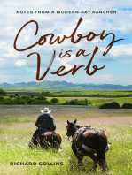 Cowboy is a Verb: Notes from a Modern-day Rancher