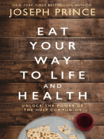 Eat Your Way to Life and Health: Unlock the Power of the Holy Communion