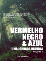 Vermelho, negro e azul: Uma jornada natural