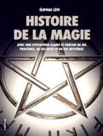 Histoire de la magie (Édition Intégrale : 7 livres): Avec une exposition claire et précise de ses procédés, de ses rites et de ses mystères