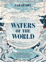 Waters of the World: the story of the scientists who unravelled the mysteries of our seas, glaciers, and atmosphere — and made the planet whole