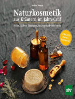 Naturkosmetik aus Kräutern im Jahreslauf: Seifen, Salben, Tinkturen, Auszüge und vieles mehr; PRAXISBUCH Naturkosmetik