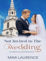 Not Invited to the Wedding: Forward Forever Romance, #1