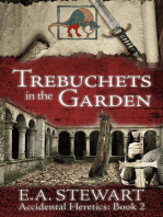 Trebuchets in the Garden: Accidental Heretics, #2
