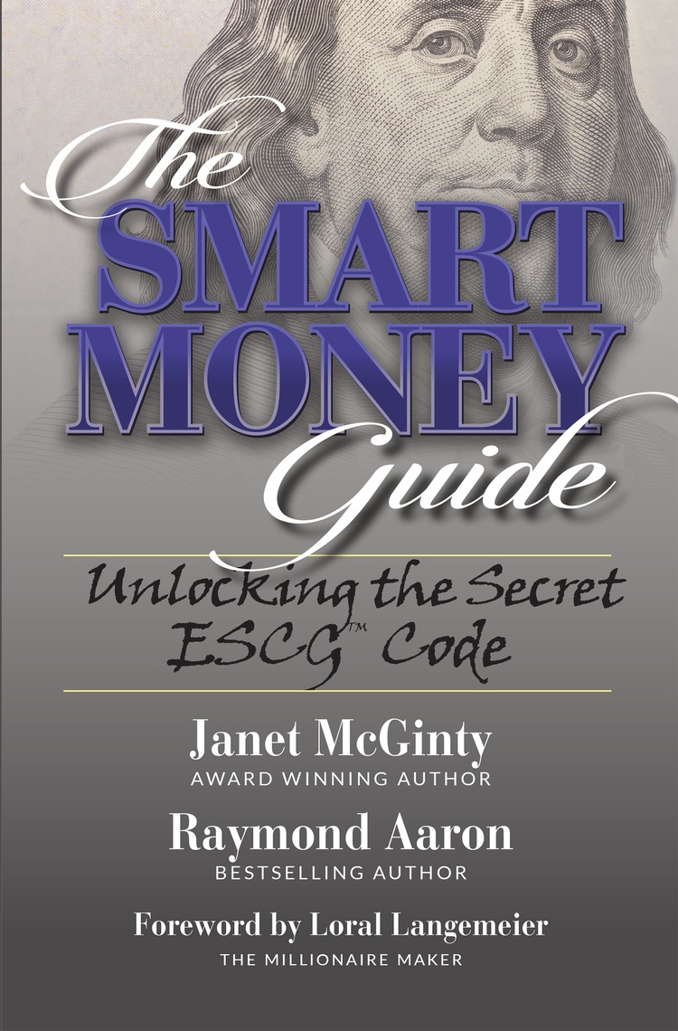 The Smart Money Guide by Janet McGinty, Raymond Aaron, Loral Langemeier ...