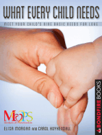 What Every Child Needs: Meet Your Child's Nine Basic Needs for Love