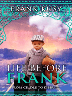 Life before Frank: from Cradle to Kibbutz: Frank's Travel Memoirs, #1