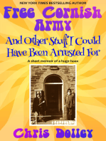 Free Cornish Army: And Other Stuff I Could Have Been Arrested For
