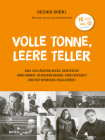 Volle Tonne, leere Teller: Was sich ändern muss. Gespräche über Armut, Verschwendung, Gerechtigkeit und notwendiges Engagement.