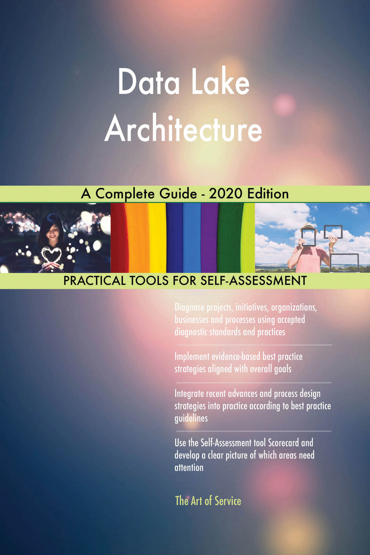 Data Lake Architecture A Complete Guide - 2020 Edition by Gerardus ...