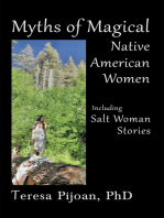 Myths of Magical Native American Women: Including Salt Woman Stories