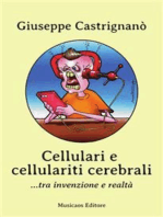 Cellulari e cellulariti cerebrali... tra invenzione e realtà