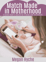 Match Made in Motherhood: A lonely mom's search for friends and fulfillment.
