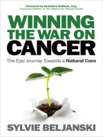 Winning the War on Cancer: The Epic Journey Towards a Natural Cure